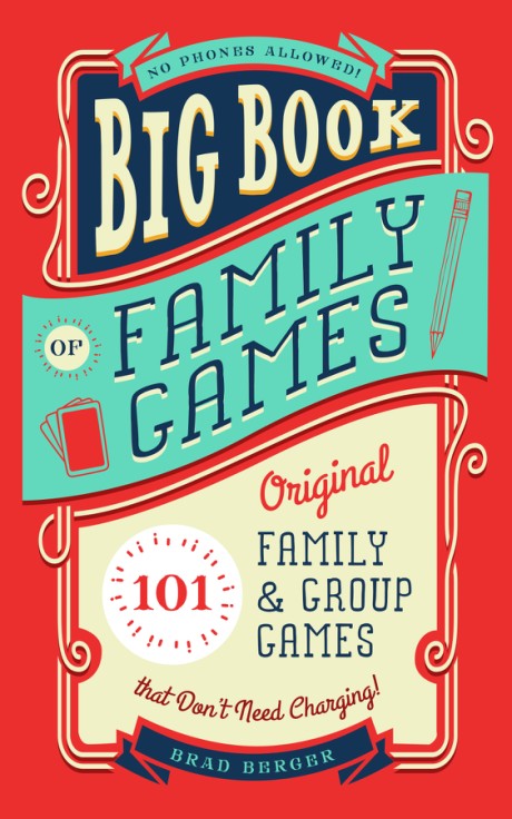 Cover image for Big Book of Family Games 101 Original Family & Group Games that Don't Need Charging