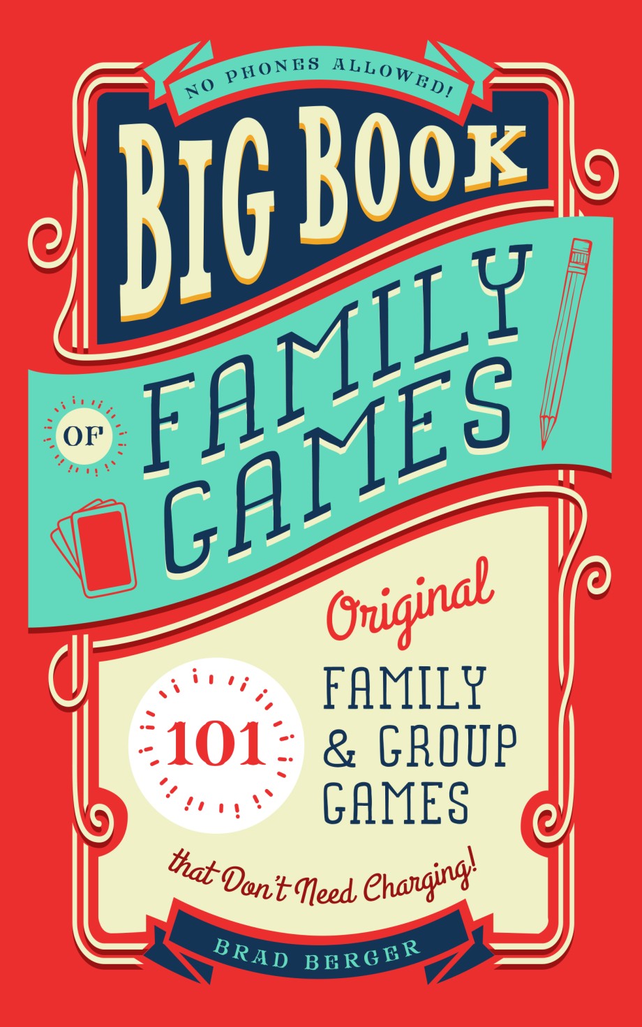 Big Book of Family Games 101 Original Family & Group Games that Don't Need Charging