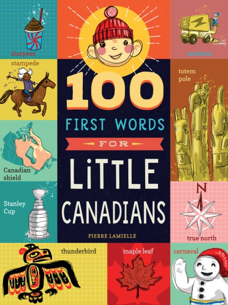 Cover image for 100 First Words for Little Canadians 