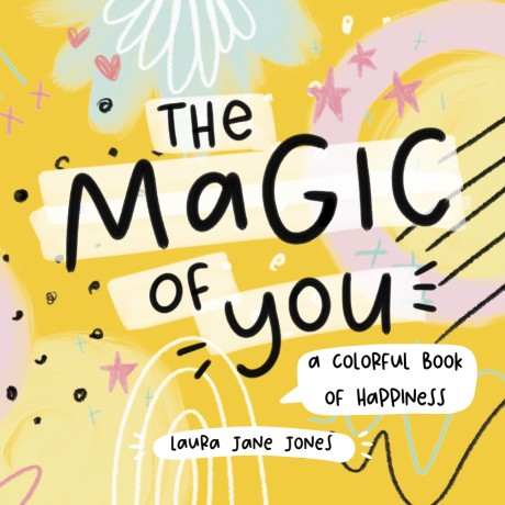 Cover image for Magic of You A Colorful Book of Happiness