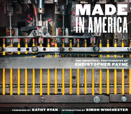 Cover image for Made in America The Industrial Photography of Christopher Payne