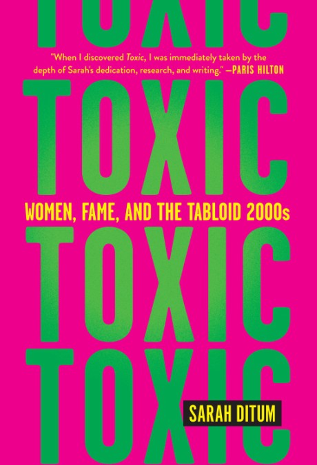 Cover image for Toxic Women, Fame, and the Tabloid 2000s