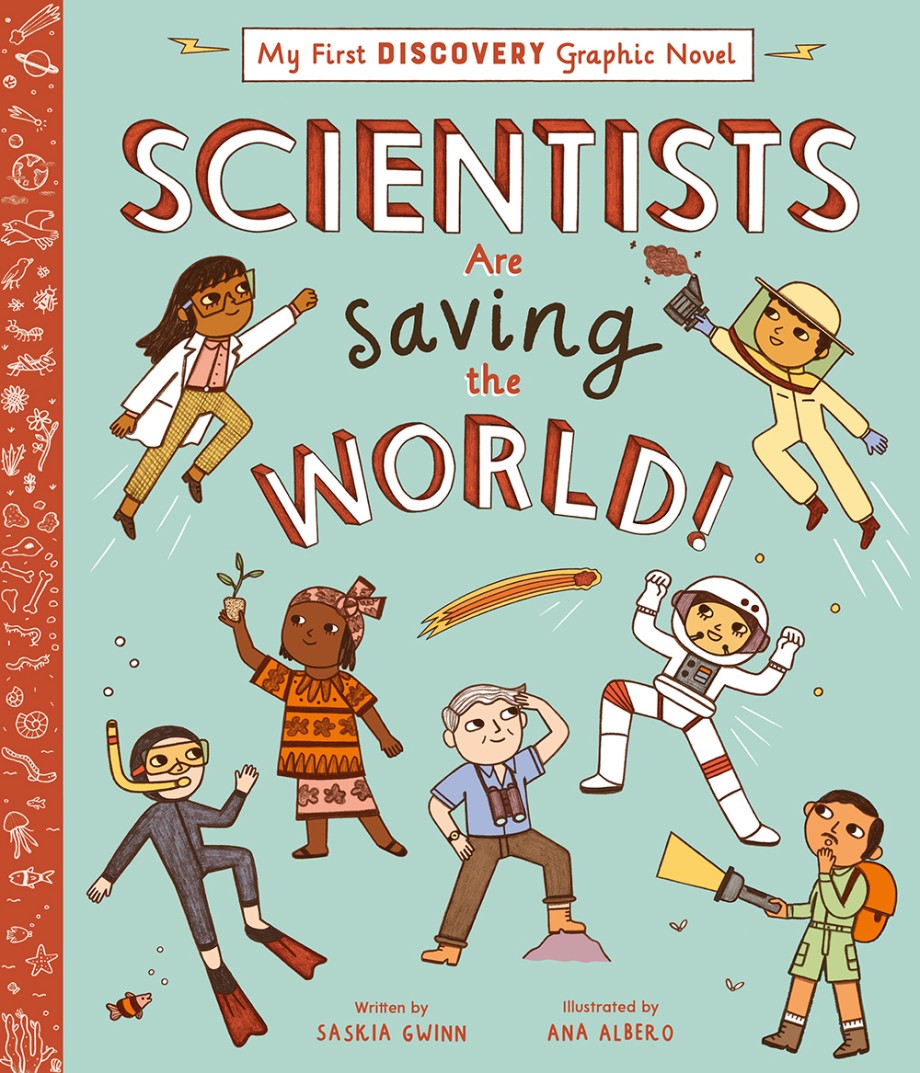 Scientists Are Saving the World! 