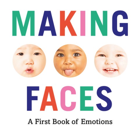 Cover image for Making Faces A First Book of Emotions