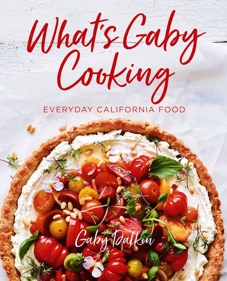 What's Gaby Cooking Everyday California Food