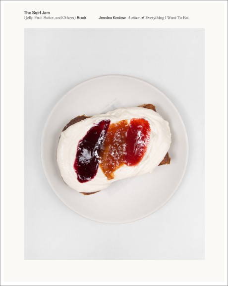 Cover image for Sqirl Jam Book (Jelly, Fruit Butter, and Others)