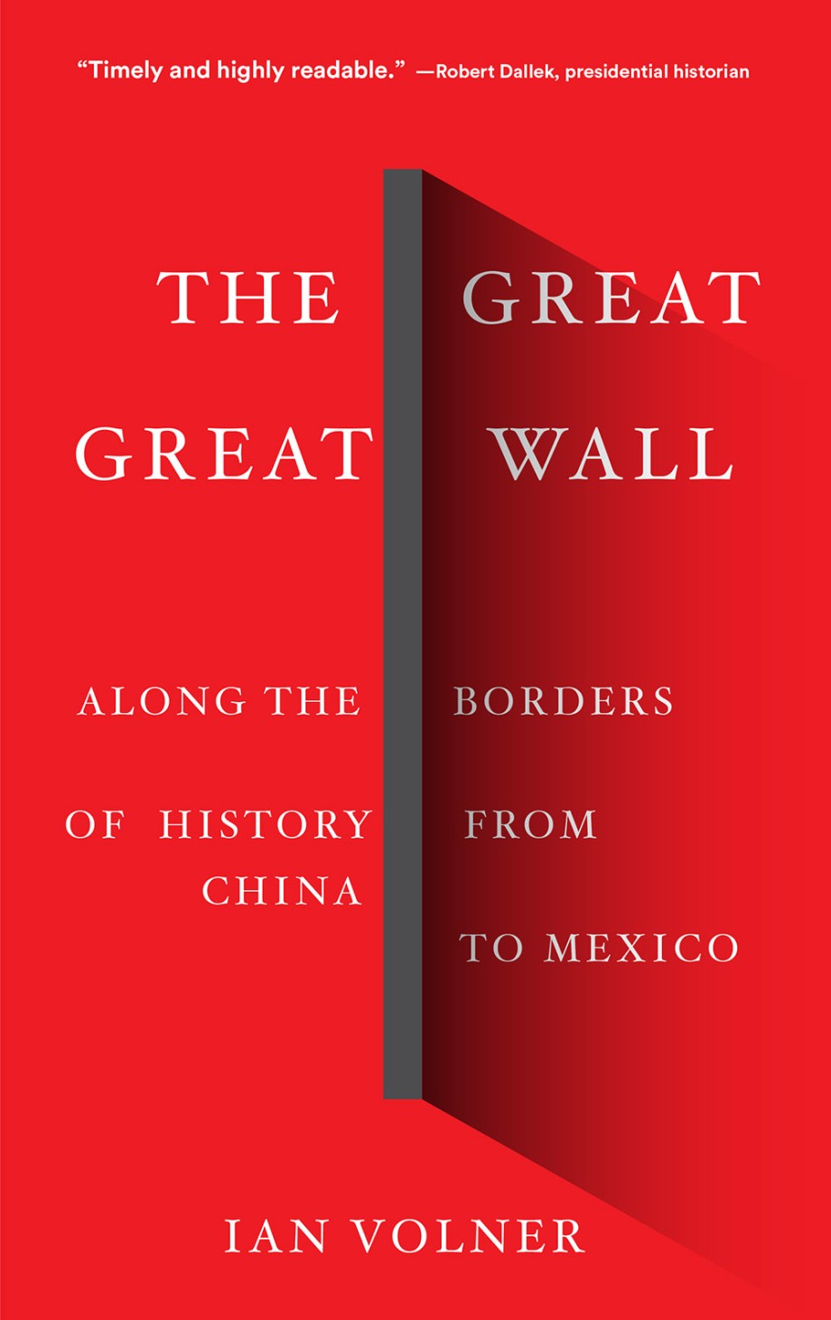 Cover for Great Great Wall Along the Borders of History from China to Mexico