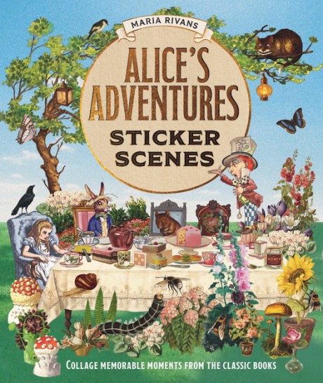Alice's AdventuresL Sticker Scenes Create eight memorable scenes from the classic books