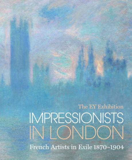 Impressionists in London French Artists in Exile (1870-1904): The EY Exhibition