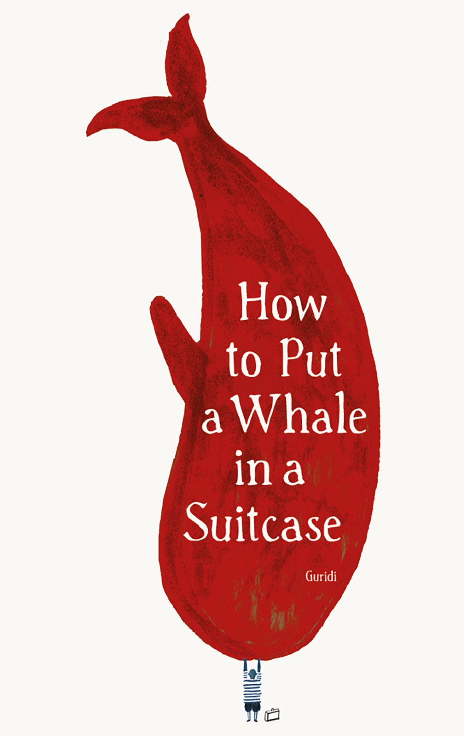 Cover for How to Put a Whale in a Suitcase