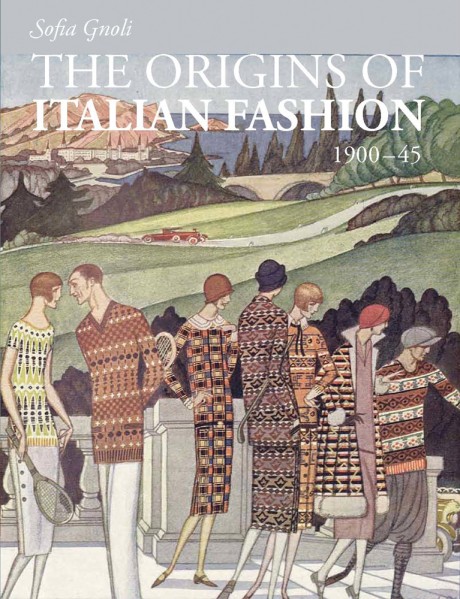 Cover image for Origins of Italian Fashion: 1900-1945 