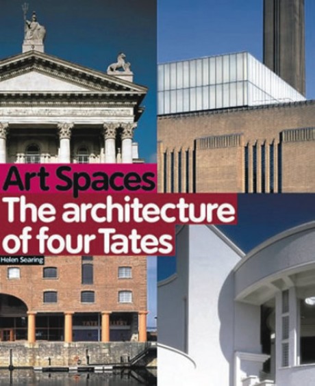 Cover image for Art Spaces The Architecture of Four Tates