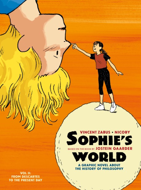 Cover image for Sophie's World A Graphic Novel About the History of Philosophy. Vol II: From Descartes to the Present Day