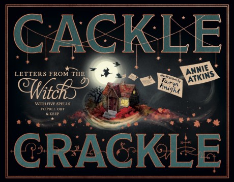 Cover image for Letters from the Witch: Cackle Crackle With Five Spells from Practising Witches to Pull Out and Keep