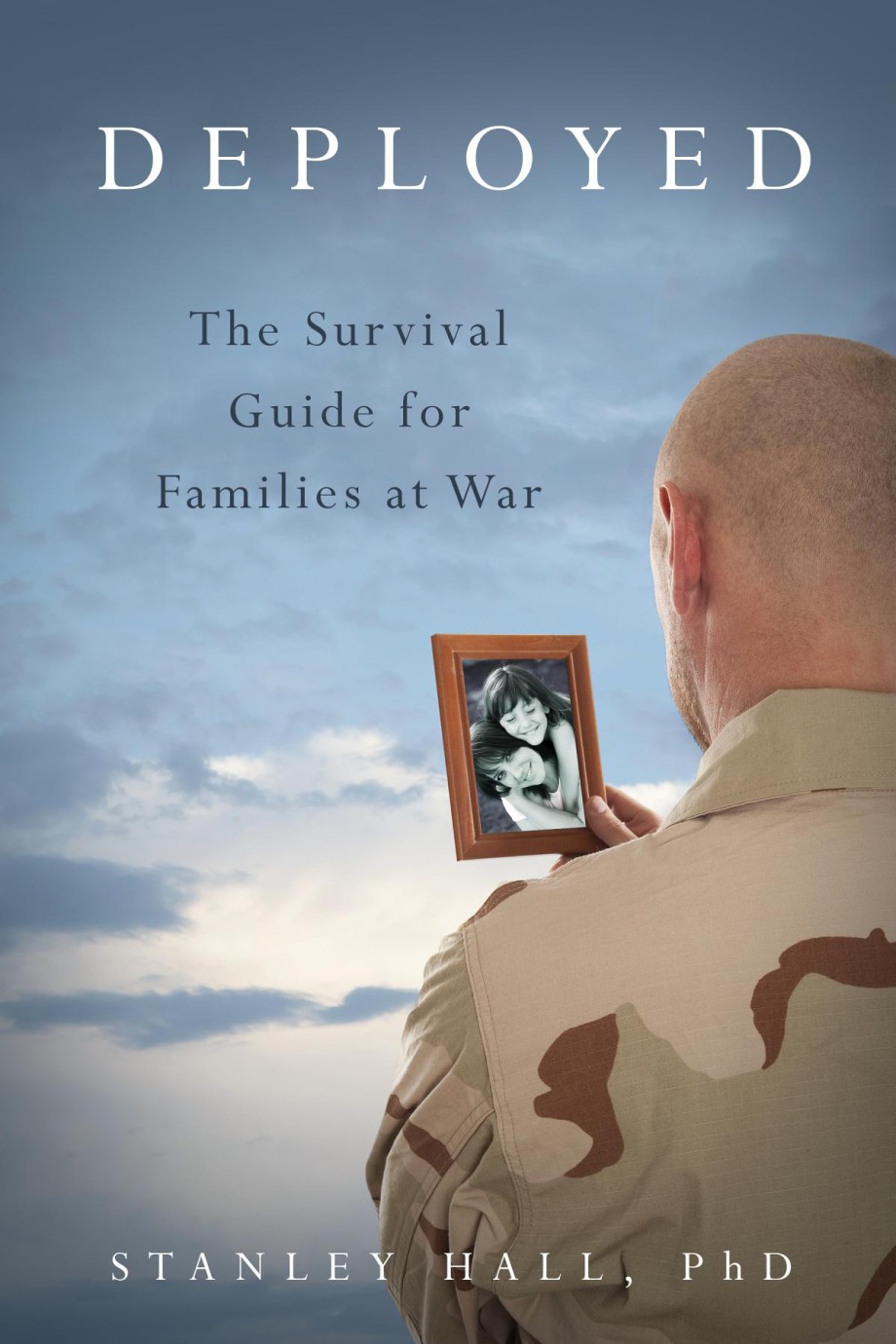 Deployed The Survival Guide for Families at War