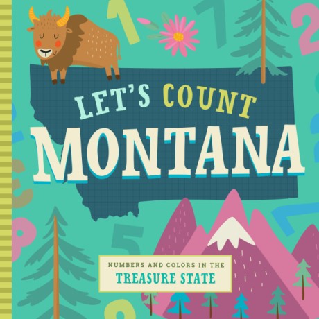 Cover image for Let's Count Montana Numbers and Colors in the Treasure State