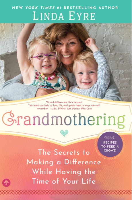 Cover image for Grandmothering The Secrets to Making a Difference While Having the Time of Your Life