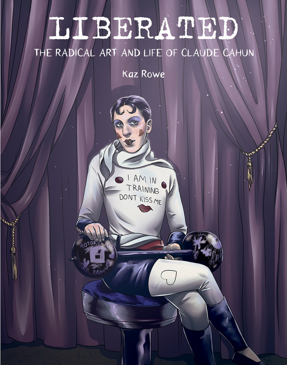 Cover for Liberated The Radical Art and Life of Claude Cahun