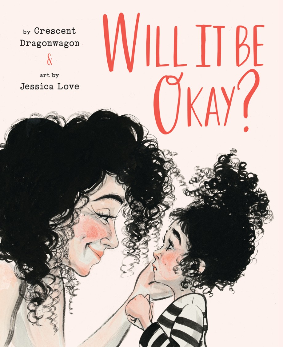 Will It Be Okay? A Picture Book