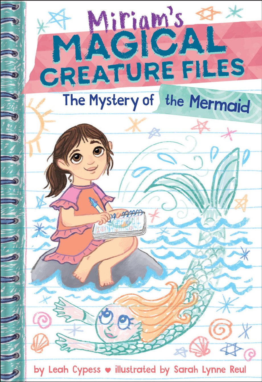 Mystery of the Mermaid (Miriam's Magical Creature Files Book #3) A Chapter Book