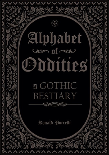 Cover image for Alphabet of Oddities A Gothic Bestiary