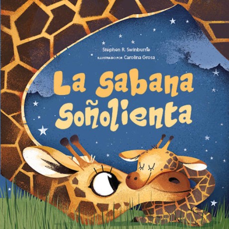 Cover image for La sabana so&ntilde;olienta Un cuento para antes de dormir de animales beb&eacute;s