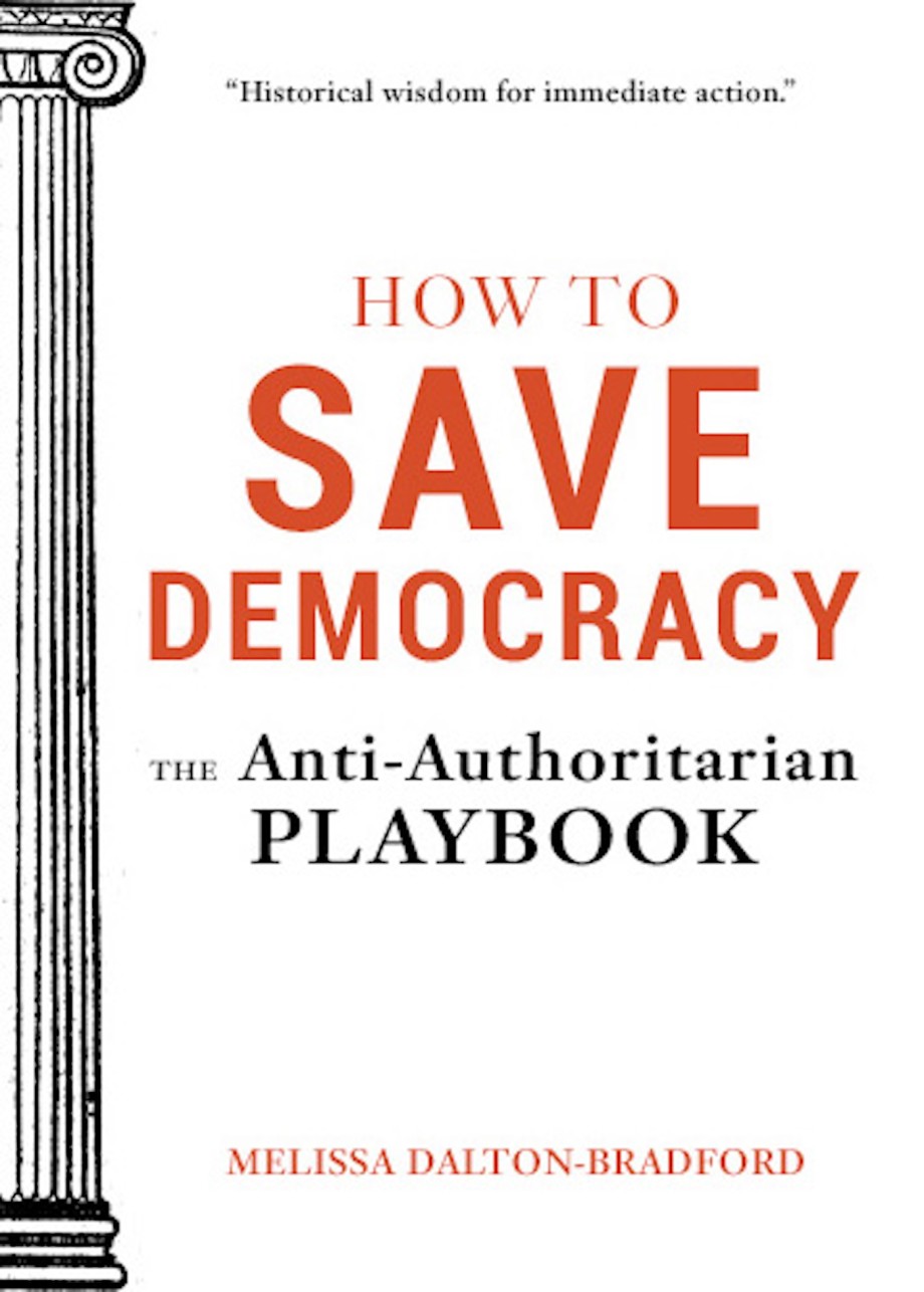 Cover for How to Save Democracy The Anti-Authoritarian Playbook