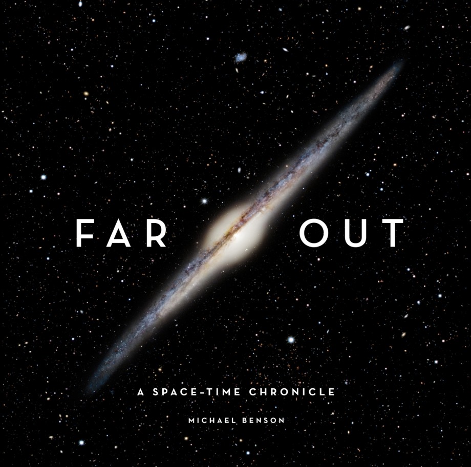 Far Out A Space-Time Chronicle