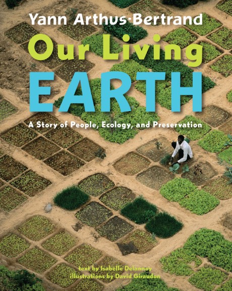 Cover image for Our Living Earth A Story of People, Ecology, and Preservation