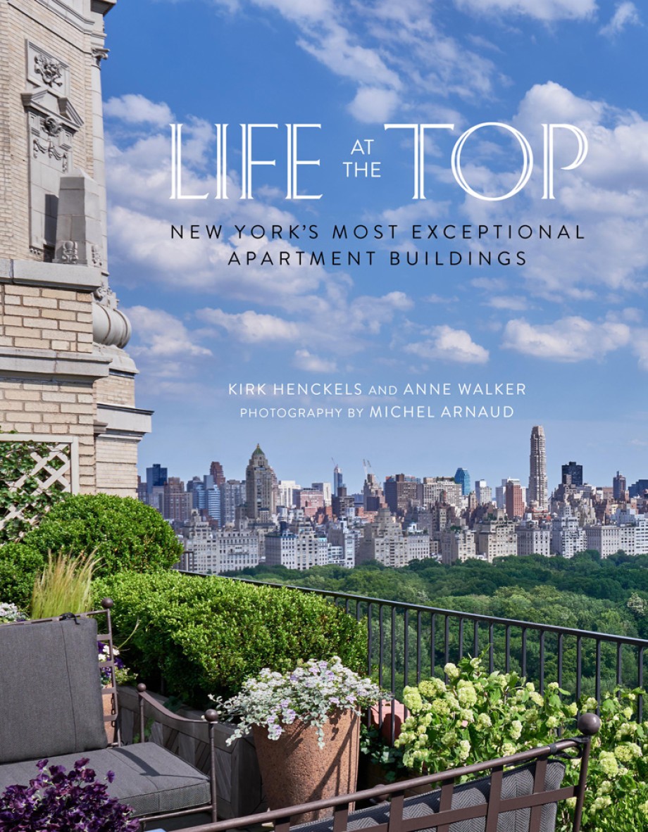 Cover for Life at the Top New York's Most Exceptional Apartment Buildings