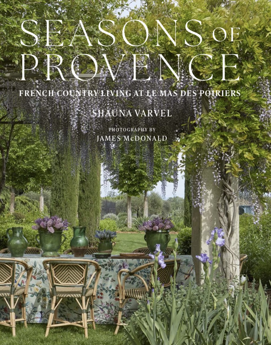 Seasons of Provence Provence Living at Le Mas des Poiriers