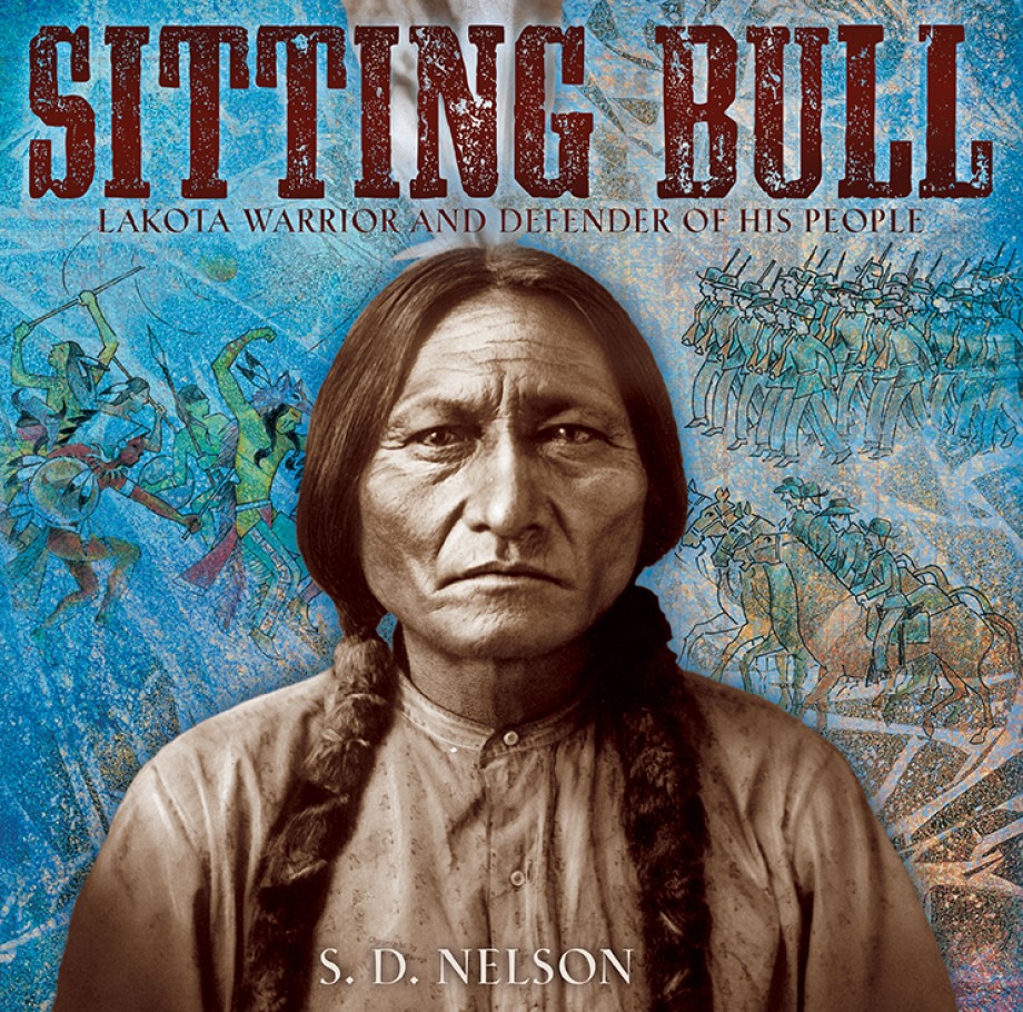 Cover for Sitting Bull Lakota Warrior and Defender of His People