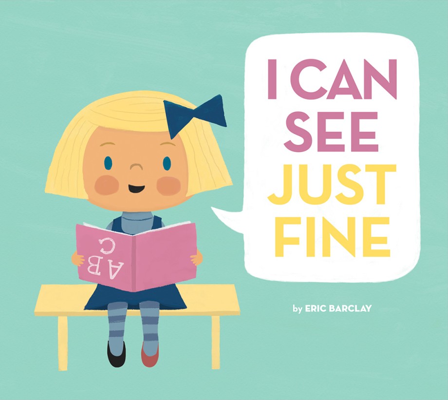 Cover for I Can See Just Fine A Picture Book