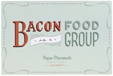 Cover image for Daily Dishonesty: Bacon Is a Food Group (Paper Placemats) 40 Sheets, 5 Designs