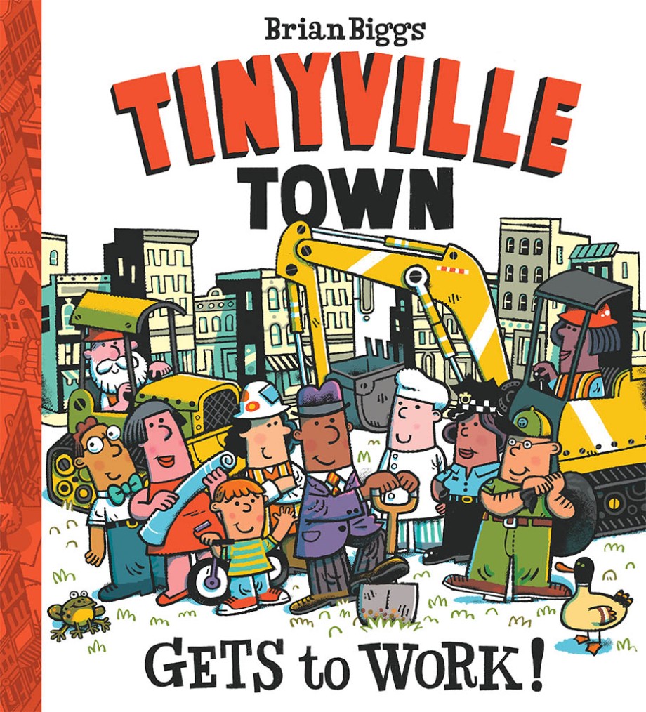 Gets to Work! (A Tinyville Town Book) 