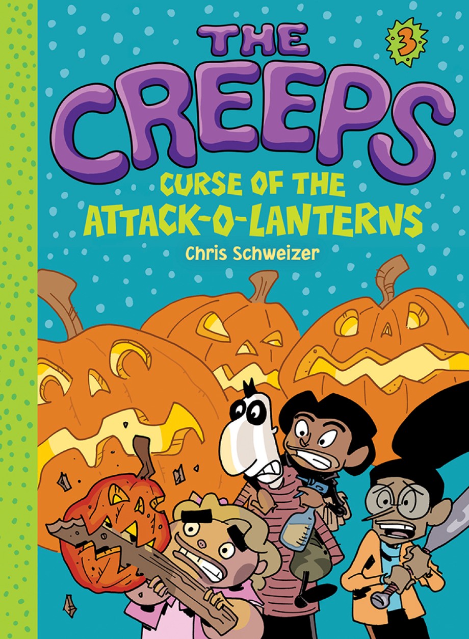 Creeps Book 3: Curse of the Attack-o-Lanterns