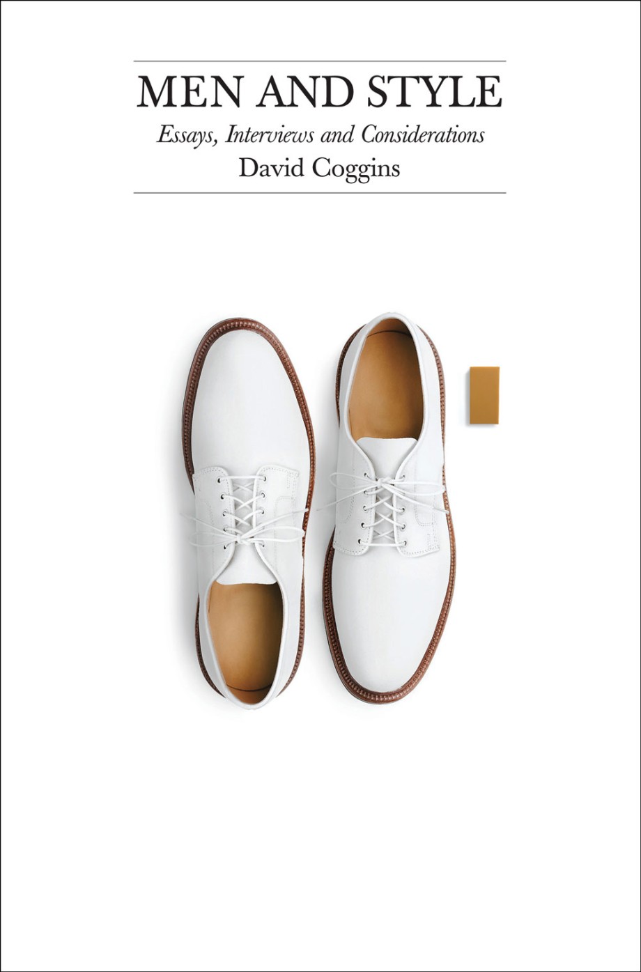 Cover for Men and Style Essays, Interviews and Considerations