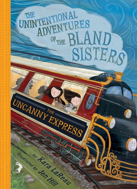 Cover image for Uncanny Express (The Unintentional Adventures of the Bland Sisters Book 2) 