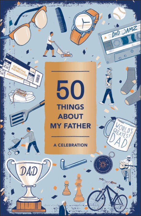 Cover image for 50 Things About My Father (Fill-in Gift Book) A Celebration
