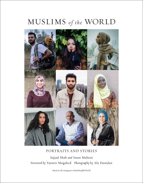 Cover image for Muslims of the World Portraits and Stories of Hope, Survival, Loss, and Love