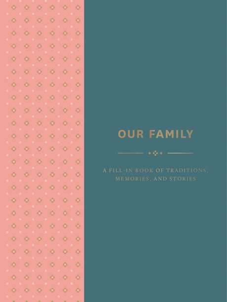 Cover image for Our Family A Fill-in Book of Traditions, Memories, and Stories