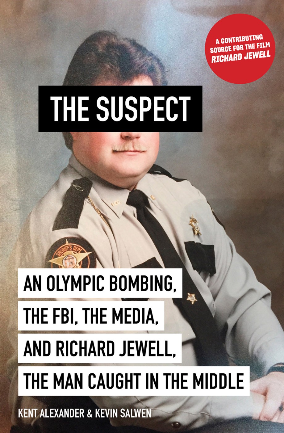 Cover for Suspect An Olympic Bombing, the FBI, the Media, and Richard Jewell, the Man Caught in the Middle