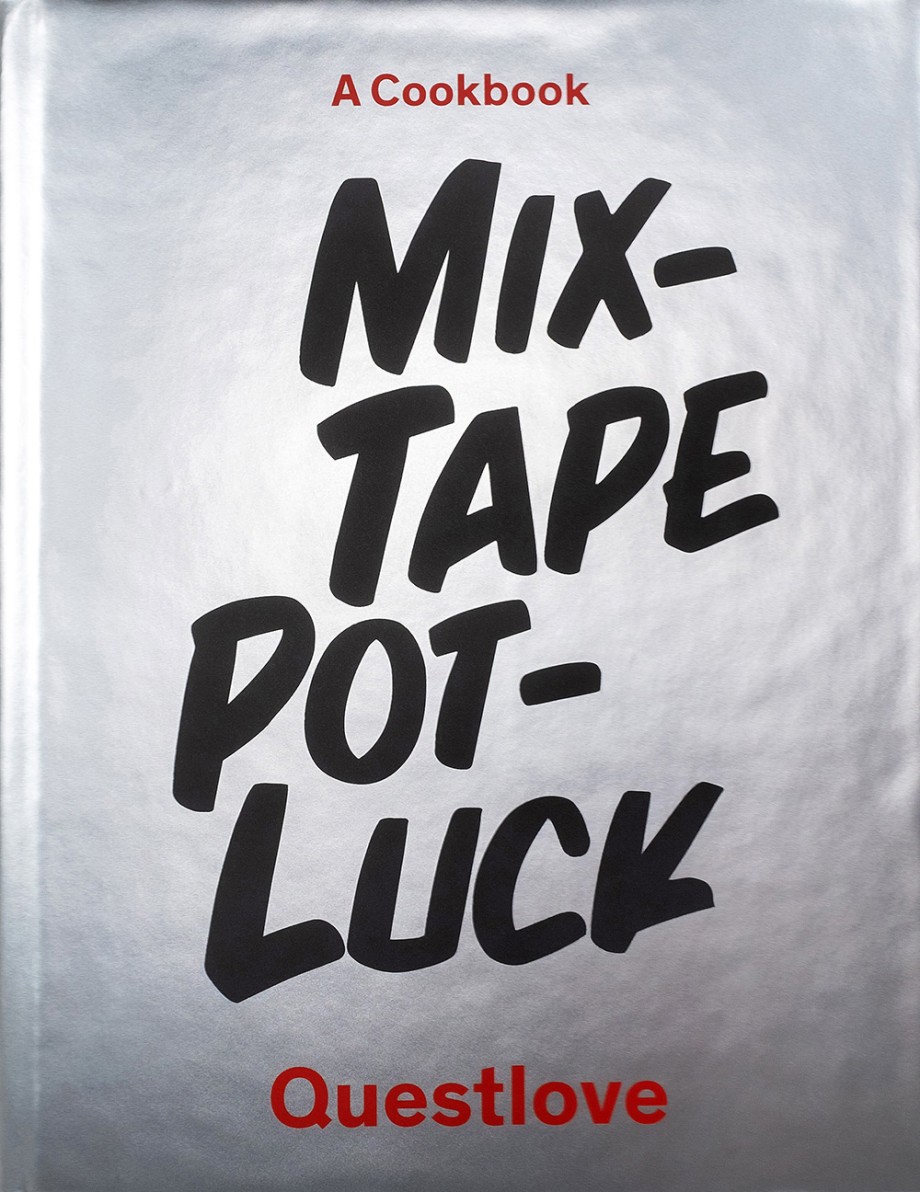 Mixtape Potluck Cookbook A Dinner Party for Friends, Their Recipes, and the Songs They Inspire