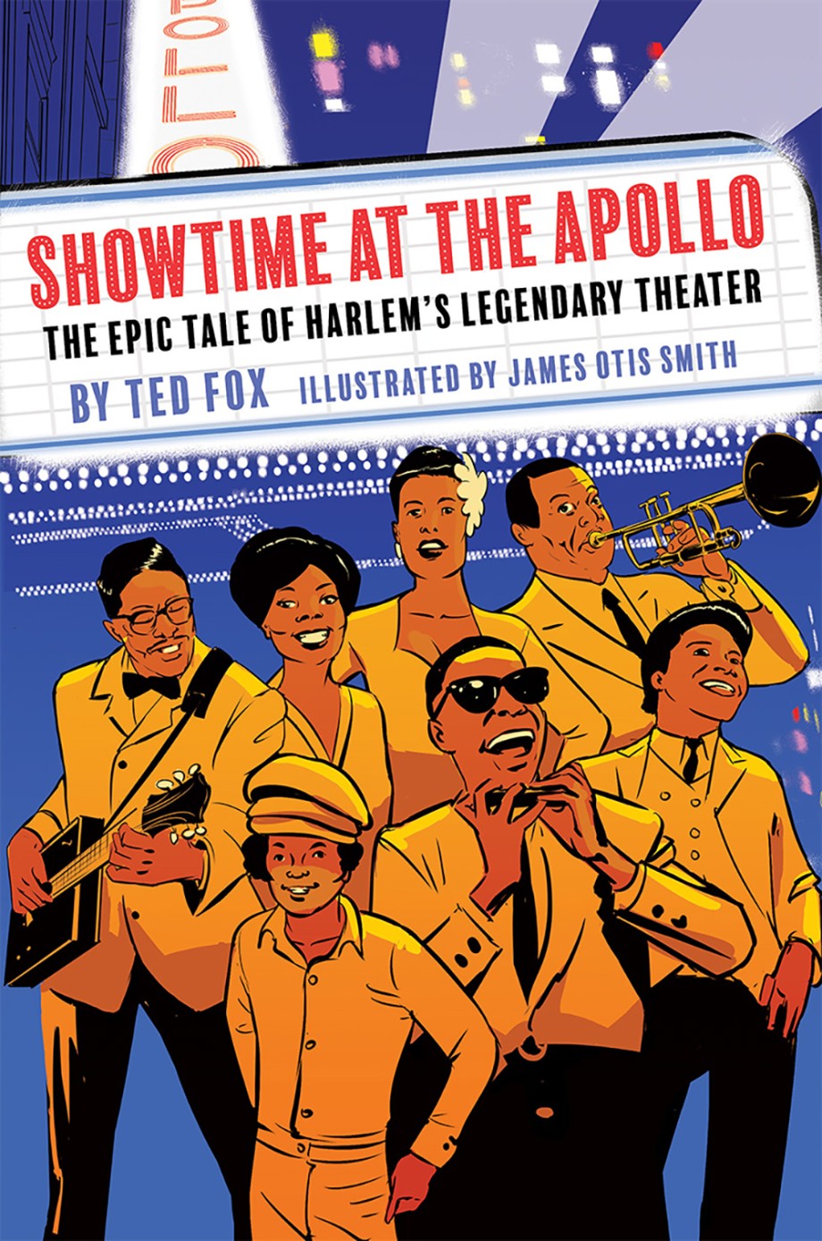 Showtime at the Apollo The Epic Tale of Harlem's Legendary Theater