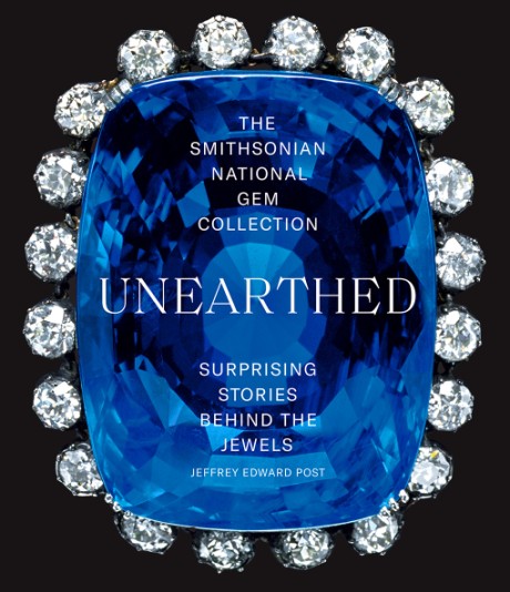Cover image for Smithsonian National Gem Collection—Unearthed Surprising Stories Behind the Jewels