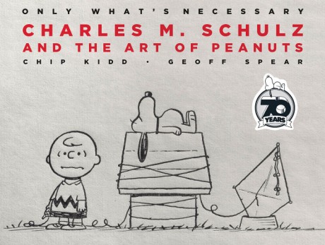 Cover image for Only What's Necessary Charles M. Schulz and the Art of Peanuts