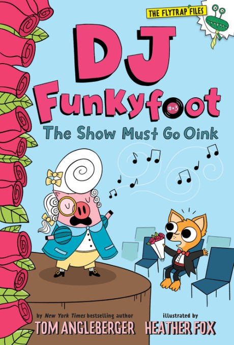Cover image for DJ Funkyfoot: The Show Must Go Oink (DJ Funkyfoot #3) 