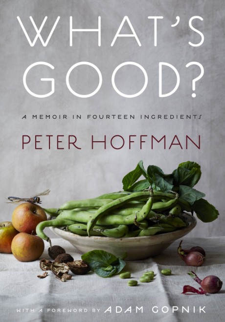 Cover image for What's Good? A Memoir in Fourteen Ingredients