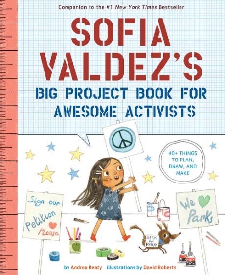Cover image for Sofia Valdez's Big Project Book for Awesome Activists 