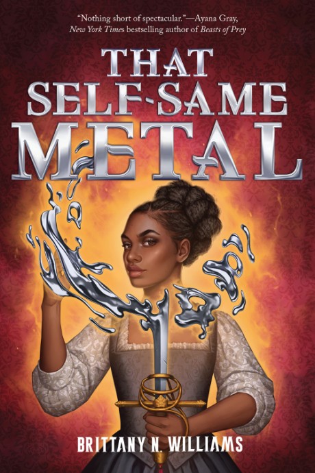 Cover image for That Self-Same Metal (The Forge & Fracture Saga, Book 1) 